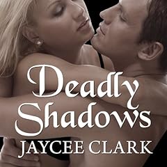 Deadly Shadows Audiolibro Por Jaycee Clark arte de portada