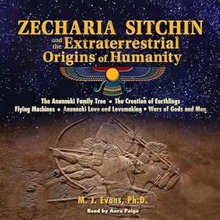 Zecharia Sitchin and the Extraterrestrial Origins of Humanity Audiolibro Por M. J. Evans Ph.D. arte de portada