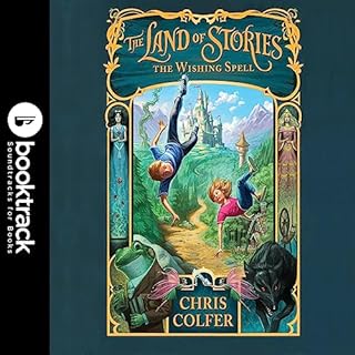 The Land of Stories: The Wishing Spell: Booktrack Edition Audiolibro Por Chris Colfer arte de portada