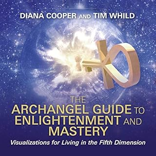 The Archangel Guide to Enlightenment and Mastery Audiobook By Diana Cooper cover art