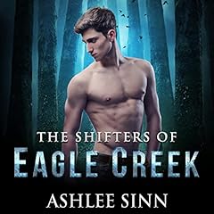 The Shifters of Eagle Creek Box Set Audiolibro Por Ashlee Sinn arte de portada