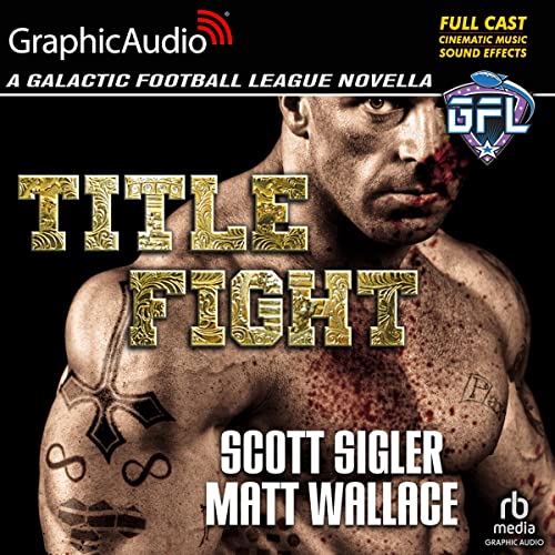 Title Fight [Dramatized Adaptation] Audiobook By Scott Sigler, Matt Wallace cover art