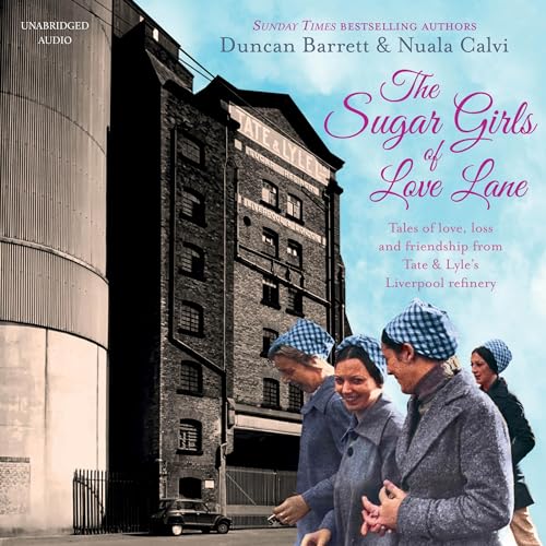 The Sugar Girls of Love Lane Audiolibro Por Duncan Barrett, Nuala Calvi arte de portada