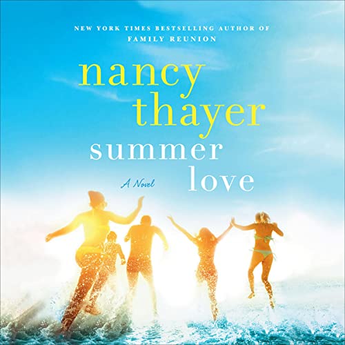 Summer Love Audiobook By Nancy Thayer cover art