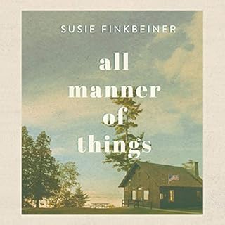 All Manner of Things Audiobook By Susie Finkbeiner cover art