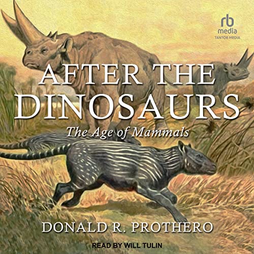 After the Dinosaurs Audiolibro Por Donald R. Prothero arte de portada