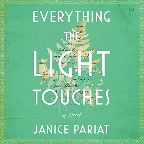 Everything the Light Touches Audiolibro Por Janice Pariat arte de portada