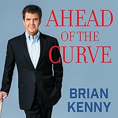 Ahead of the Curve Audiolibro Por Brian Kenny arte de portada