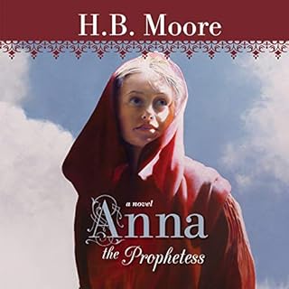 Anna the Prophetess Audiolibro Por H. B. Moore arte de portada