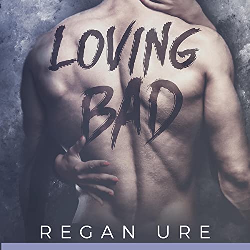 Loving Bad (Volume 1) Audiolibro Por Regan Ure arte de portada