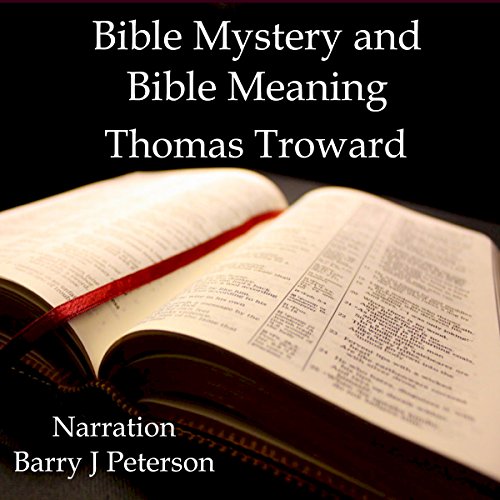 Bible Mystery and Bible Meaning Audiobook By Thomas Troward cover art