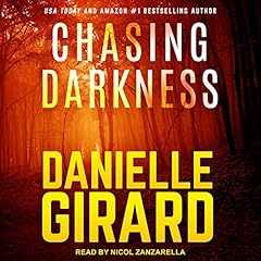 Chasing Darkness Audiolibro Por Danielle Girard arte de portada