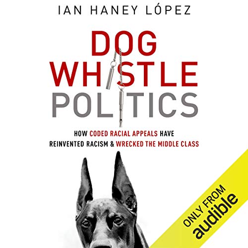 Couverture de Dog Whistle Politics