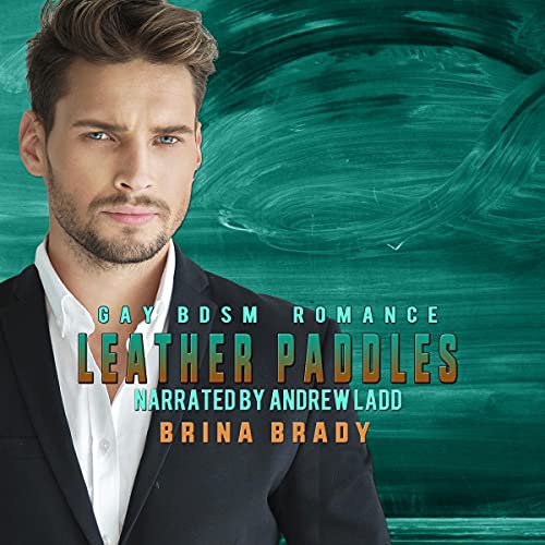 Leather Paddles Audiobook By Brina Brady cover art