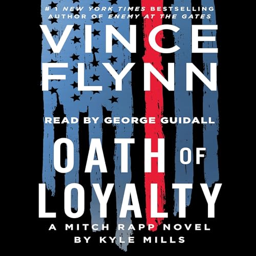 Oath of Loyalty Audiolibro Por Vince Flynn, Kyle Mills arte de portada