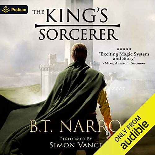 The King's Sorcerer Audiobook By B. T. Narro cover art