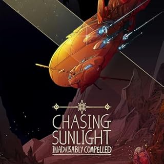 Chasing Sunlight Audiobook By Inadvisably Compelled cover art