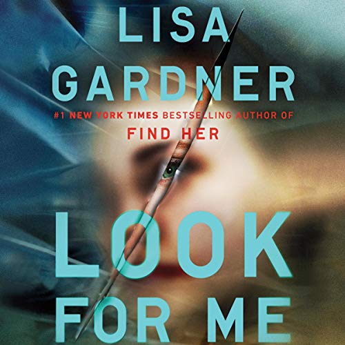 Look for Me Audiobook By Lisa Gardner cover art