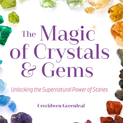 The Magic of Crystals and Gems Audiobook By Cerridwen Greenleaf cover art