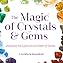 The Magic of Crystals and Gems  By  cover art