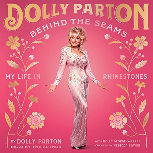 Behind the Seams Audiolibro Por Dolly Parton, Holly George-Warren - contributor, Rebecca Seaver - curator arte de portada