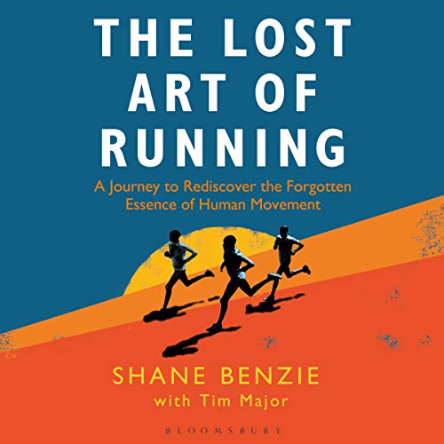 The Lost Art of Running Audiobook By Shane Benzie, Tim Major cover art