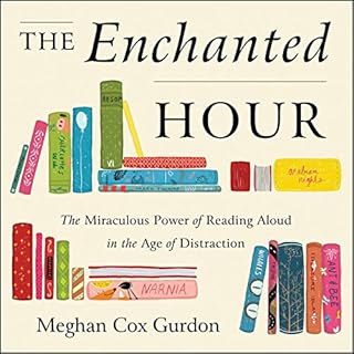 The Enchanted Hour Audiobook By Meghan Cox Gurdon cover art