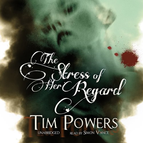 The Stress of Her Regard Audiolibro Por Tim Powers arte de portada