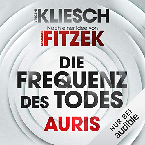 Die Frequenz des Todes - Auris. Nach einer Idee von Sebastian Fitzek  By  cover art