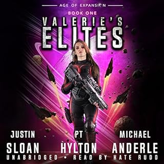 Valerie&rsquo;s Elites: Age of Expansion Audiobook By Justin Sloan, P.T. Hylton, Michael Anderle cover art