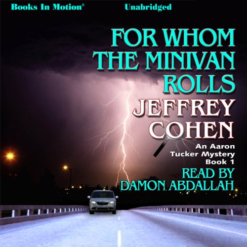 For Whom The Minivan Rolls Audiobook By Jeffrey Cohen cover art