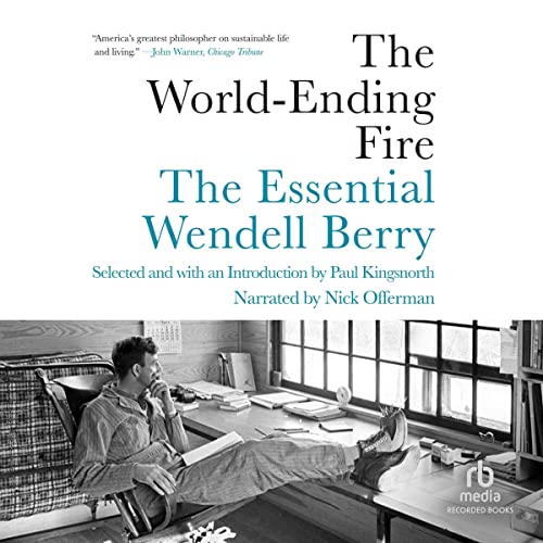 The World-Ending Fire Audiobook By Wendell Berry cover art