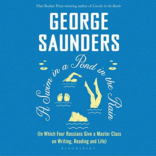 A Swim in a Pond in the Rain Audiobook By George Saunders cover art