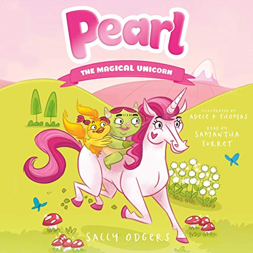 Pearl the Magical Unicorn Audiobook By Sally Odgers, Adele K Thomas - illustrator cover art