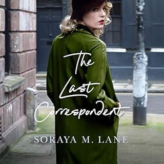 The Last Correspondent Audiolibro Por Soraya M. Lane arte de portada