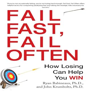 Fail Fast, Fail Often Audiolibro Por Ryan Babineaux Ph.D., John Krumboltz PhD arte de portada