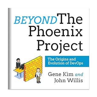 Beyond the Phoenix Project Audiobook By Gene Kim, John Willis cover art