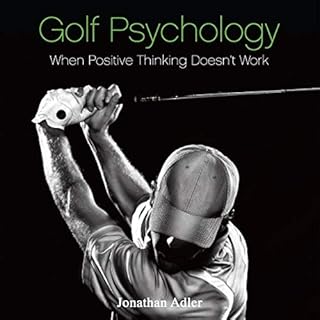 Golf Psychology - When Positive Thinking Doesn't Work Audiolibro Por Jonathan Adler arte de portada