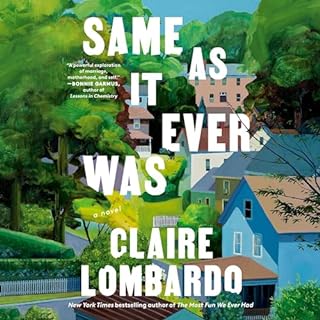 Same as It Ever Was Audiobook By Claire Lombardo cover art