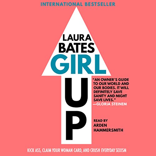 Girl Up Audiobook By Laura Bates cover art