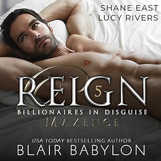 Reign A Royal Romantic Suspense Novel (Billionaires in Disguise: Maxence, Book 5) Audiobook By Blair Babylon cover art