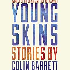 Young Skins Audiolibro Por Colin Barrett arte de portada