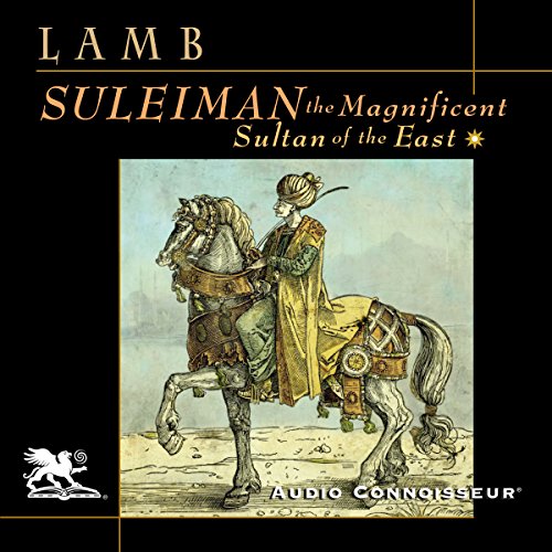 Suleiman the Magnificent: Sultan of the East Audiolibro Por Harold Lamb arte de portada