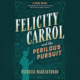 Felicity Carrol and the Perilous Pursuit Audiolibro Por Patricia Marcantonio arte de portada