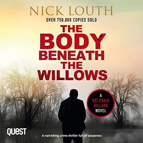 The Body Beneath the Willows Audiobook By Nick Louth cover art