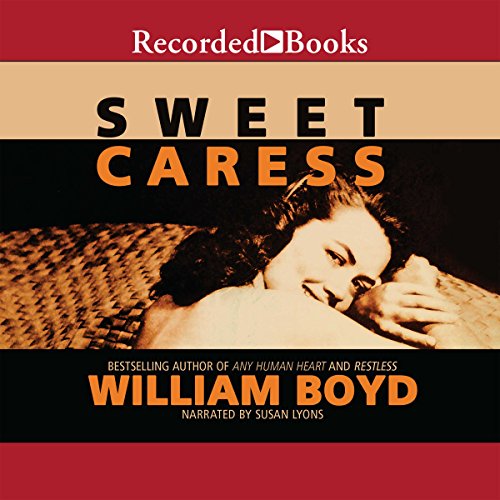 Sweet Caress Audiobook By William Boyd cover art