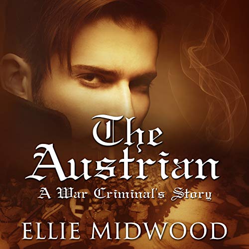 The Austrian: A War Criminal's Story Audiolibro Por Ellie Midwood arte de portada