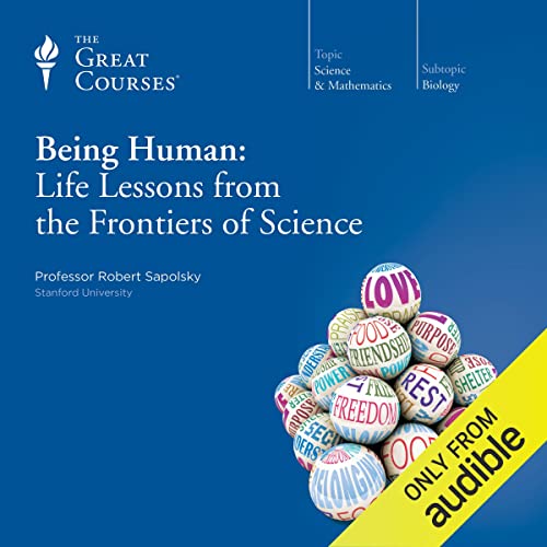 Being Human: Life Lessons from the Frontiers of Science Audiolibro Por Robert Sapolsky, The Great Courses arte de portada