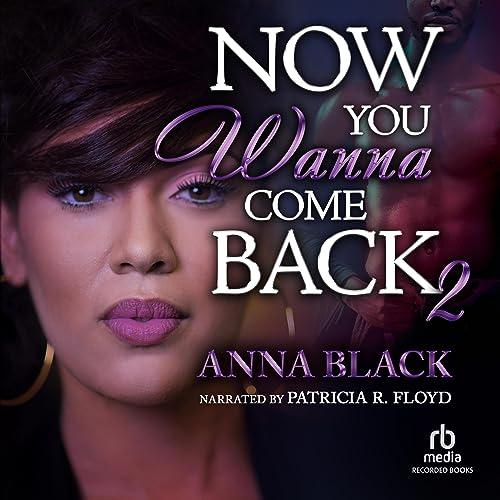 Now You Wanna Come Back 2 Audiolibro Por Anna Black arte de portada