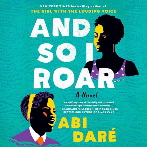 And So I Roar Audiobook By Abi Dar&eacute; cover art